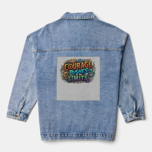 Courage Pushes Limits – Bold Motivation Tee Denim Jacket