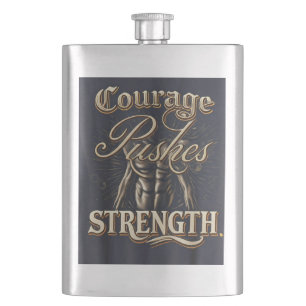 Courage Pushes Strength Hip Flask