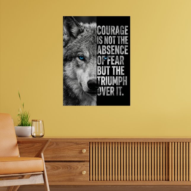 “Courage Quote Wolf Design – Motivational  Poster (Living Room 2)