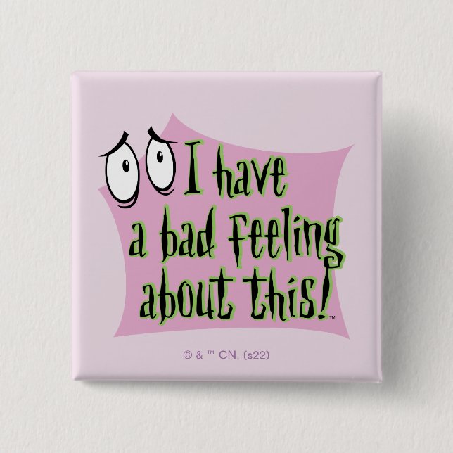 Courage the Cowardly Dog | I Have a Bad Feeling… 2 Inch Square Button (Front)