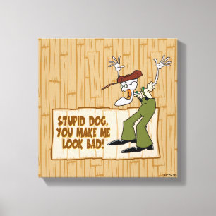 Courage the Cowardly Dog   You Make Me Look Bad! Canvas Print