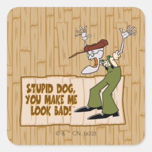 Courage the Cowardly Dog   You Make Me Look Bad! Square Sticker