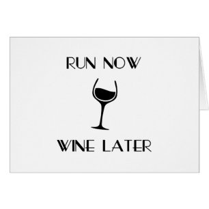 Courez maintenant le vin plus tard