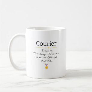 Courier Freaking Awesome Job Title Coffee Mug