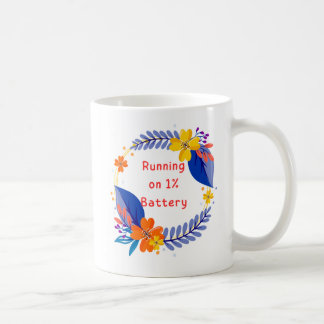 Courir sur 1% Batterie Mug Floral - Drôle café Cu
