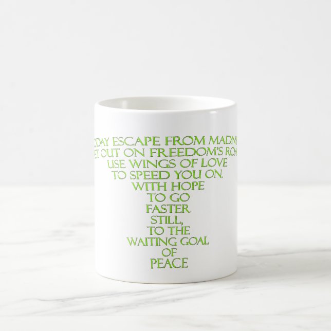 Course Quote -Today escape from madness Coffee Mug (Center)