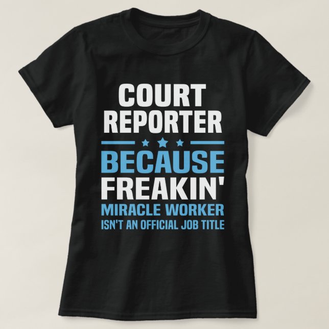 Court Reporter T-Shirt (Design Front)