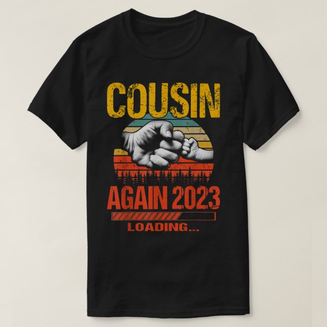 Cousin Again Est 2023 Loading Future New Father's  T-Shirt (Design Front)