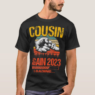 Cousin Again Est 2023 Loading Future New Father's  T-Shirt