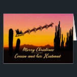 Cousin and her Husband Christmas Santa Over Desert<br><div class="desc">A Christmas card for your cousin and her husband showing Santa flying over the desert. Lots of tall cactus are seen in silhouette. Wish a merry Christmas from the desert with a lovely sunset coloured card.</div>