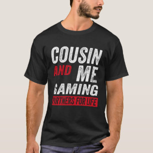 Cousin And Me Gaming Partners For Life Video Game T-Shirt