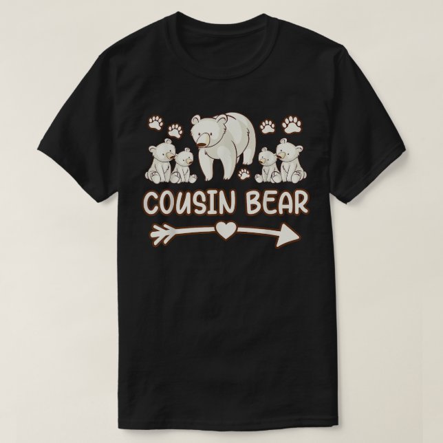 cousin bear 4 cub tee shirt, cousin bear tshirt  (Design Front)