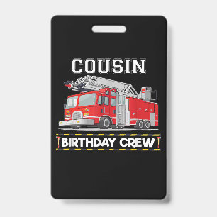 Cousin Birthday Crew Matching Family Firefighter Badge