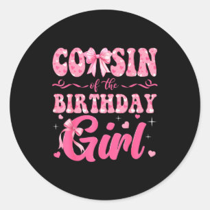 Cousin Birthday Family Pink Coquette Classic Round Sticker
