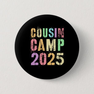 Cousin Camp 2025 Family Vacation Summer Camping Cr 2 Inch Round Button