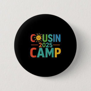 Cousin Camp 2025 Matching Outfit Outdoor Family Re 2 Inch Round Button