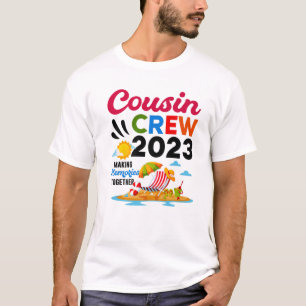 Cousin Crew 2023 Family Reunion Making Memories To T-Shirt