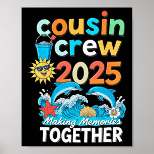 Cousin Crew 2025 Family Trips Matching Summer Vaca Poster
