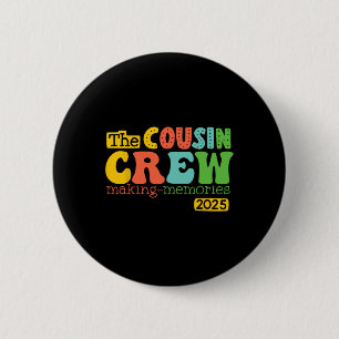 Cousin Crew 2025 Making Memories Summer Vacation F 2 Inch Round Button