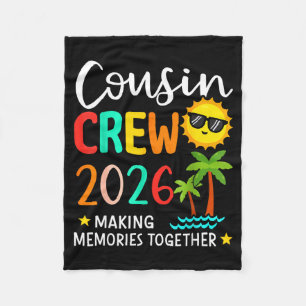Cousin crew 2026 making memories summer family fleece blanket