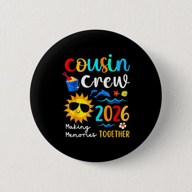 Cousin Crew 2026 Making Memories Summer Family Vac 2 Inch Round Button (Front)