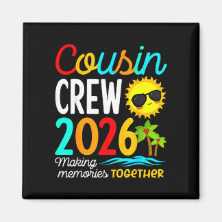 Cousin crew 2026 summer vacation beach family trip magnet