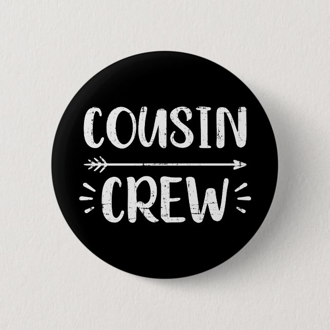 Cousin crew 2 inch round button (Front)