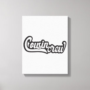 Cousin Crew Canvas Print