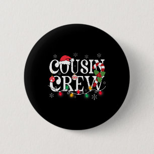 Cousin Crew Christmas Cousins Christmas Matching F 2 Inch Round Button