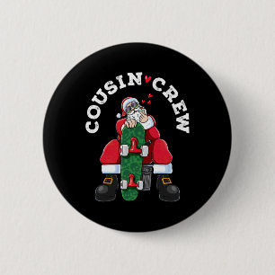 Cousin Crew Christmas Santa Claus Skateboard Match 2 Inch Round Button
