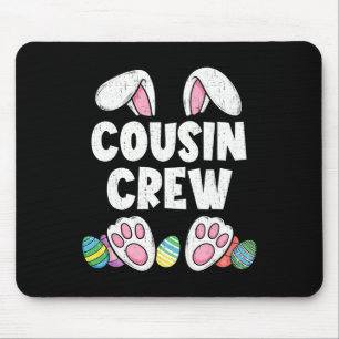 Cousin Crew Easter Bunny Family Matching Funny Hap Mouse Pad