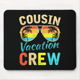 Cousin Crew Family Vacation Summer Vacation Beach Mouse Pad