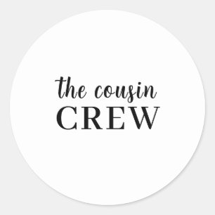 Cousin Crew Fun Family Matching Design Classic Round Sticker