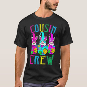 Cousin Crew Gnome Colourful Egg Flowers Matching F T-Shirt