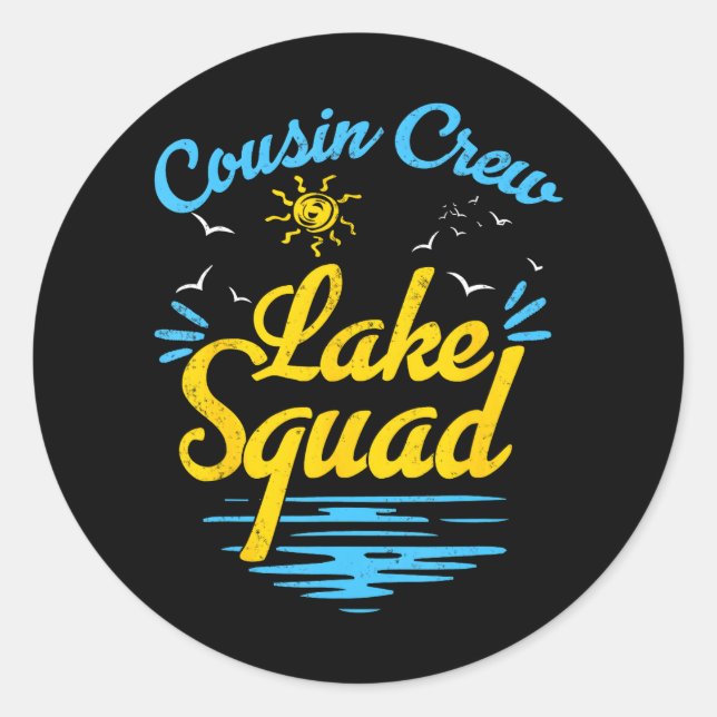 Cousin Crew Lake Squad Funny Family Vacation Lake Classic Round Sticker (Front)
