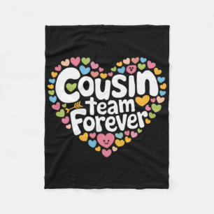 Cousin Crew Love Team Forever Valentine Best Frien Fleece Blanket