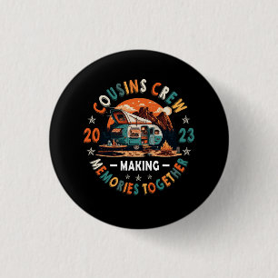 Cousin Crew Making Memories 2023 Family Reunion Tr 1 Inch Round Button