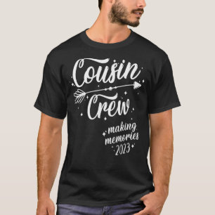 Cousin Crew Making Memories 2023 Family Reunion Tr T-Shirt
