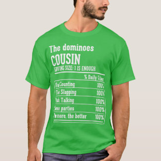 Cousin Crew Nutritional Facts the Dominoes Cousin T-Shirt