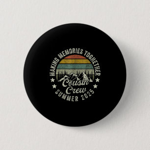 Cousin Crew Shirts, Camping Cousins Summer 2025  2 Inch Round Button
