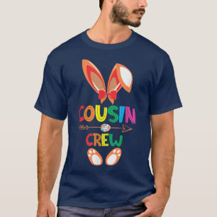 Cousin Crew Squad Bunny Rabbit Easter Day Party Ma T-Shirt