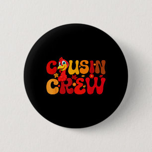 Cousin Crew Squad Thanksgiving Turkey Cute Family 2 Inch Round Button