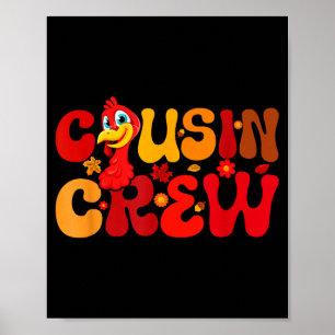 Cousin Crew Squad Thanksgiving Turkey Cute Family Poster