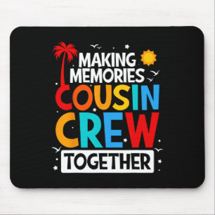 Cousin Crew Summer Vacation Beach Family Trips Mat Mouse Pad