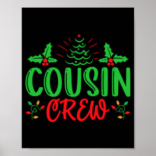 Cousin Crew T Shirt  Poster