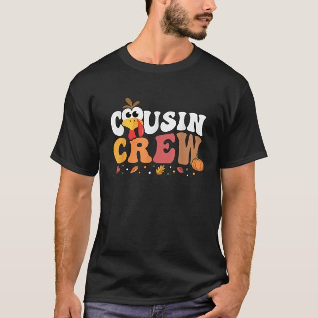 Cousin Crew Thanksgiving Family Matching Turkey Da T-Shirt (Front)