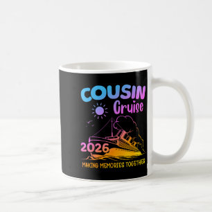 Cousin Cruise Trip 2026 Making Memories Spring Coffee Mug