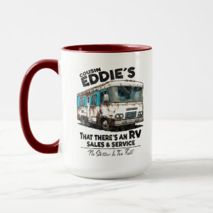 Cousin Eddie's RV Sales and Service Mug