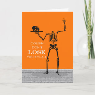 Cousin Halloween Skeleton Don't Lose Your Head Card