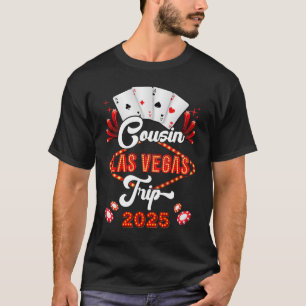 Cousin Las Vegas Trip 2025 Family Squad Vacation M T-Shirt